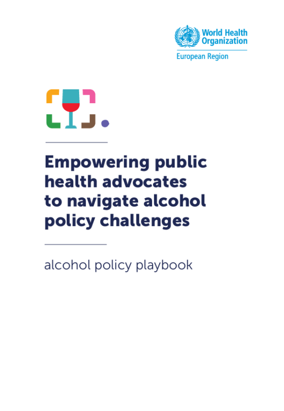 Thumbnail for Empowering public health advocates to navigate alcohol policy challenges: Alcohol Policy Playbook